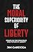 THE MORAL SUPERIORITY OF LI...