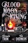 Blood Moon Rising...