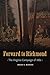 Forward to Richmond by Brian K. Burton