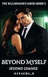 Beyond Myself: Second Chance (The Billionaire's Series Book 3)