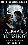 Alpha's Blessing: The Matebond (Blessing Series Book 2)