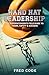Hard Hat Leadership: The Co...
