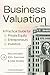 Business Valuation: A Pract...