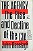 The Agency: The Rise and De...