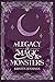 A Legacy of Magic and Monsters