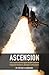 Ascension: Life Lessons fro...