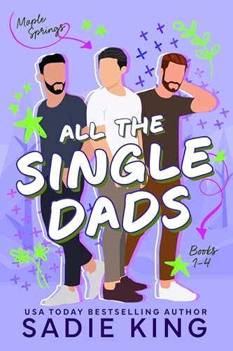 All the Single Dads Books 1-4: A Romance Collection (Kindle Edition)