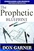 THE PROPHETIC BLUEPRINT: UN...