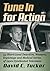 Tune In for Action by David C. Tucker