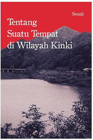 Tentang Suatu Tempat di Wilayah Kinki