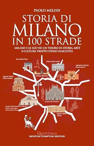 Storia di Milano in 100 strade (Italian Edition)