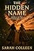 The Hidden Name  by Sarah Colleen