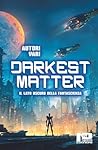 Darkest Matter: I...