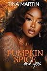 Pumpkin Spice and...