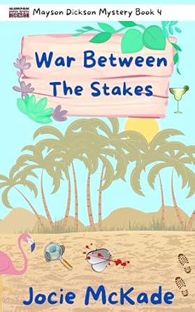 War Between The Stakes (Mayson-Dickson Mysteries Book Book 4)