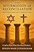 The Affirmation of Reconciliation Between Jews and Christians: A Call to Heal What Has Been Broken