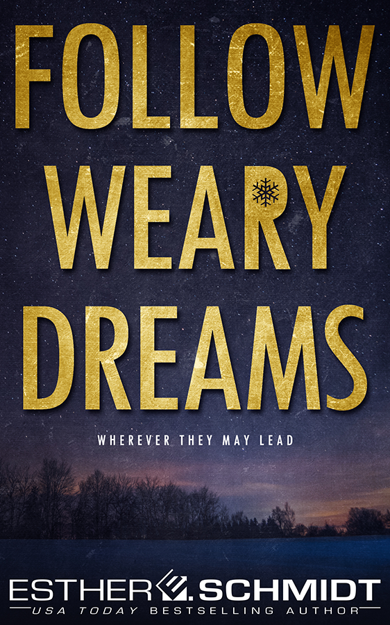 Follow Weary Dreams (Kindle Edition)