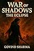 War Of Shadows: The Eclipse...