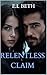 RELENTLESS CLAIM (VOWS OF P...