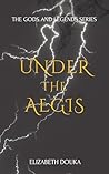 Under the Aegis by Elizabeth Douka