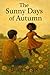 The Sunny Days Of Autumn
