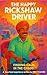 The Happy Rickshaw Driver by Kirit Thakore