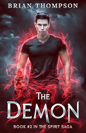 The Demon: A Wrath-Bound Soul in a Dark Afterlife Urban Fantasy (Spirit Saga Book 2)
