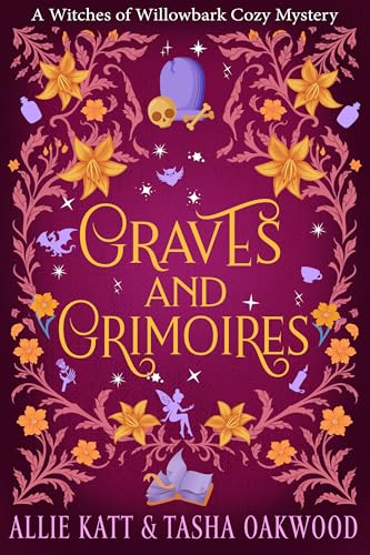 Graves and Grimoires (A Witches of Willowbark Cozy Mystery Book 4)
