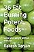 36 Fat Burning Potent Foods...