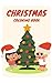 CHRISTMAS COLORING BOOK by Destiny Books