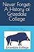 Never Forget: A History of Grizedale College