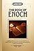 The Book of Enoch: Complete Collection From Lost Apocryphal Text in LARGE PRINT with detailed notes and commentaries for a deeper understanding