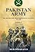 Pakistan Army The True Hist...