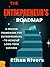The Entrepreneur's Roadmap:...