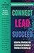 Connect Lead Succeed: Essen...