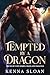 Tempted by a Dragon by Kenna Sloan
