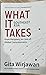 What It Takes by Gita Wirjawan What It Takes by Gita Wirjawan