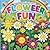 Flower Fun: A Blooming Adventure of Fun and Creativity