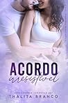 Acordo Irresistível (Amores Irresistíveis Livro 2) (Portuguese Edition)