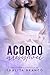 Acordo Irresistível (Portuguese Edition)