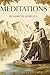 MEDITATIONS: MARCUS AURELIU...