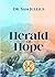 Herald of Hope: Volume 1