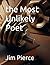 the Most Unlikely Poet