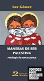 Maneras de ser Palestina: Antología de nuevas poetas