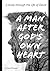 A Man After God's Own Heart by David Michael Hopper