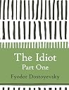 The Idiot: Part One