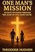 ONE MAN'S MISSION: 33 DAYS ...