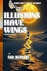 Illusions Have Wings
