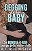 Begging For His Baby: The B...