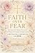 Faith Over Fear by Devotional Guide Press